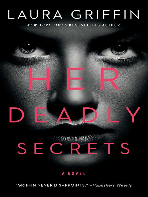 Title details for Her Deadly Secrets by Laura Griffin - Available